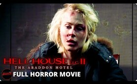 Horror Film | HELL HOUSE LLC II: THE ABADDON HOTEL - FULL MOVIE | Found-Footage Collection