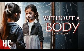 Without a Body | Full Thriller Horror Movie | Free Horror Movie | Horror Central