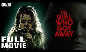 The Girl Who Got Away · 2021 | Full Movie · Horror | Kaye Tuckerman · Timothy J. Alex
